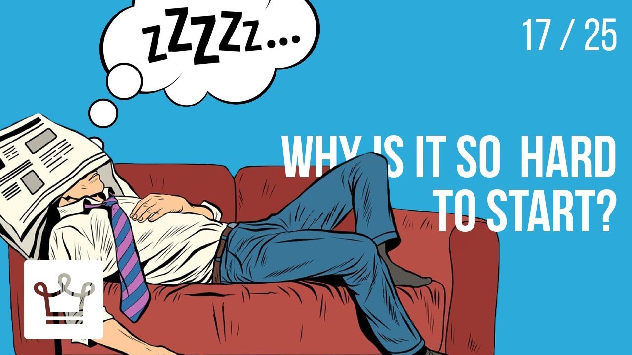 Why is it hard to START?