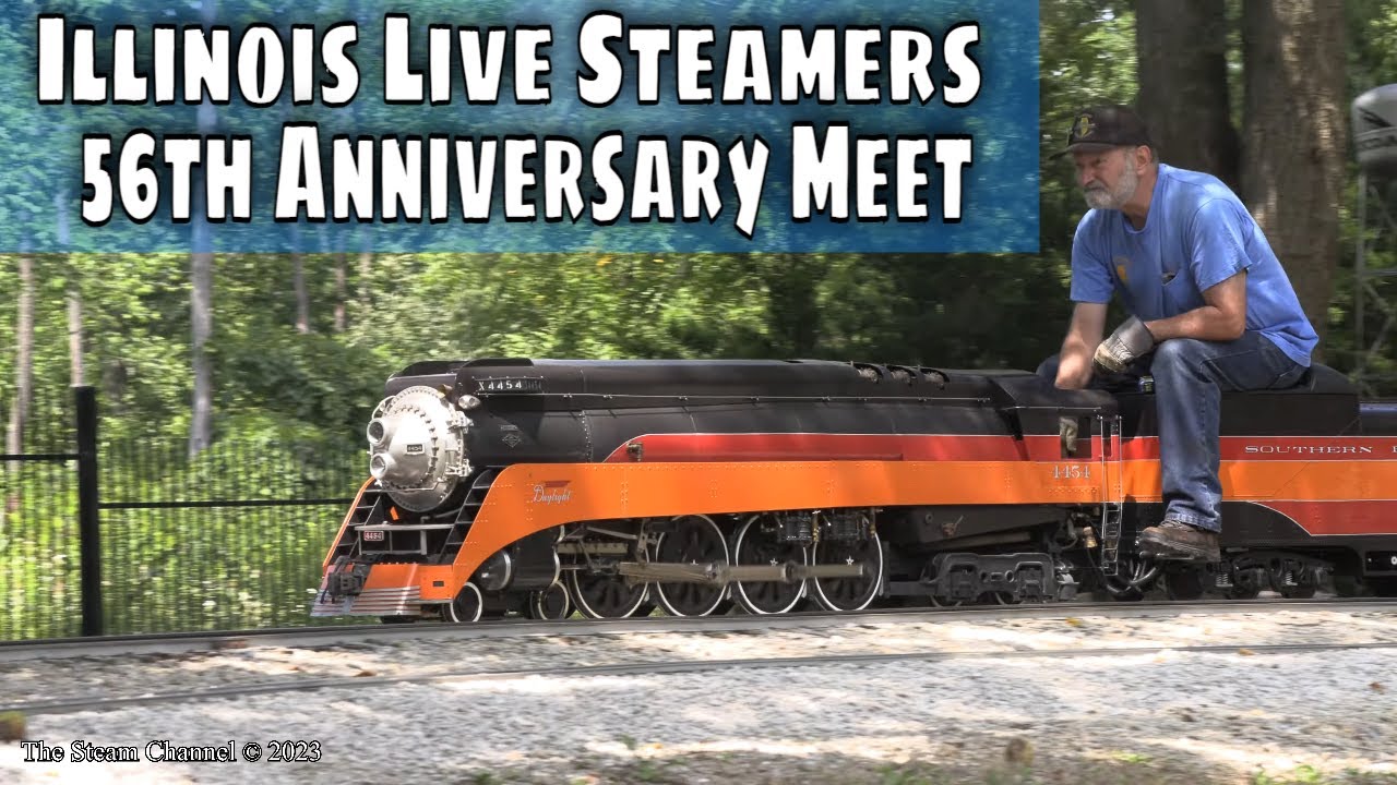 Illinois Live Steamers |  56th Anniversary Meet | Director’s Cut | Live Steam