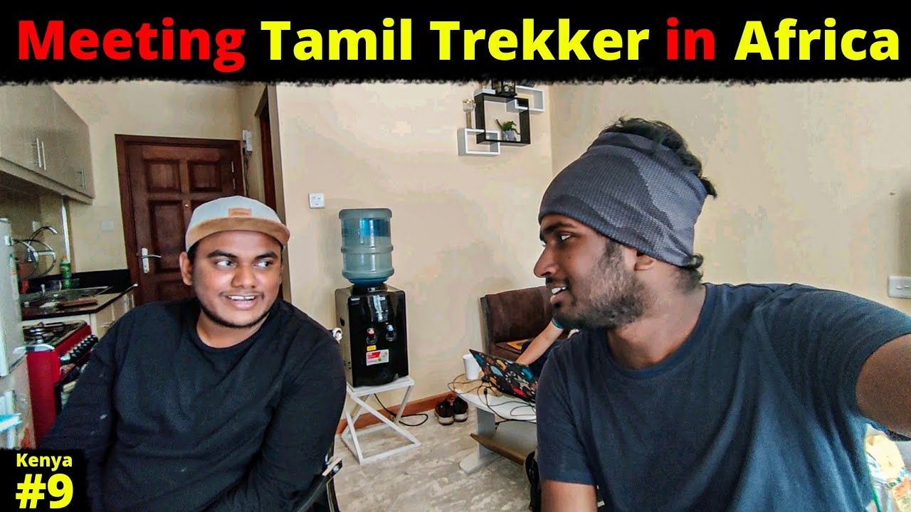 I met Tamil Trekker in Africa | Kenya Ep - 9