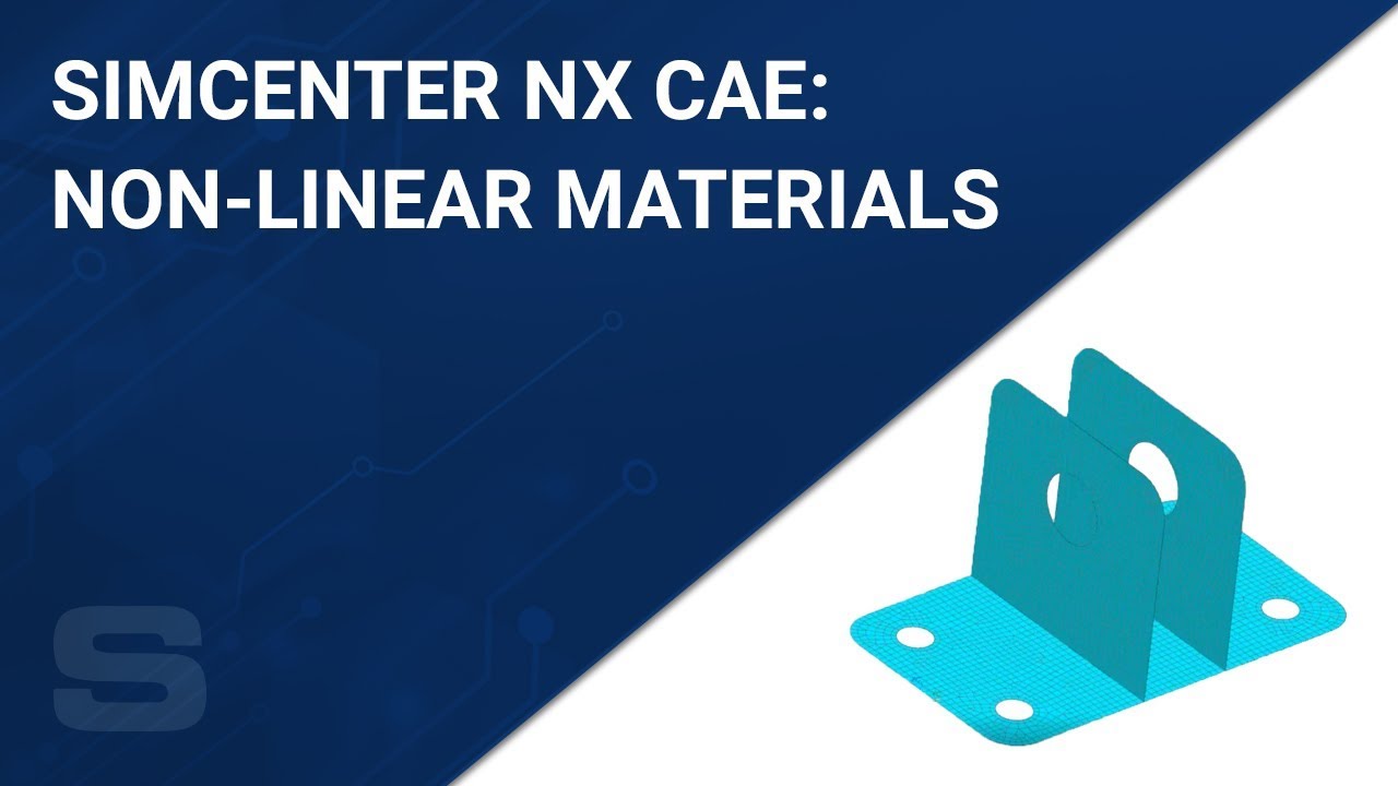 Simcenter 3D (NX CAE): Нелинейные материалы