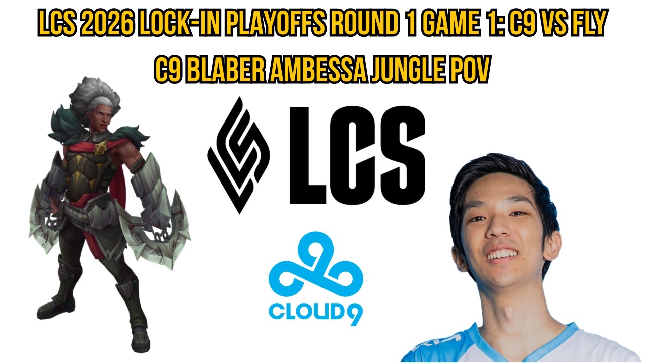 LCS 2026 Lock-In Playoffs Round 1 Game 1: C9 vs FLY | C9 Blaber Ambessa Jungle POV