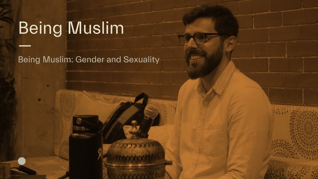 Being Muslim: Gender and Sexuality