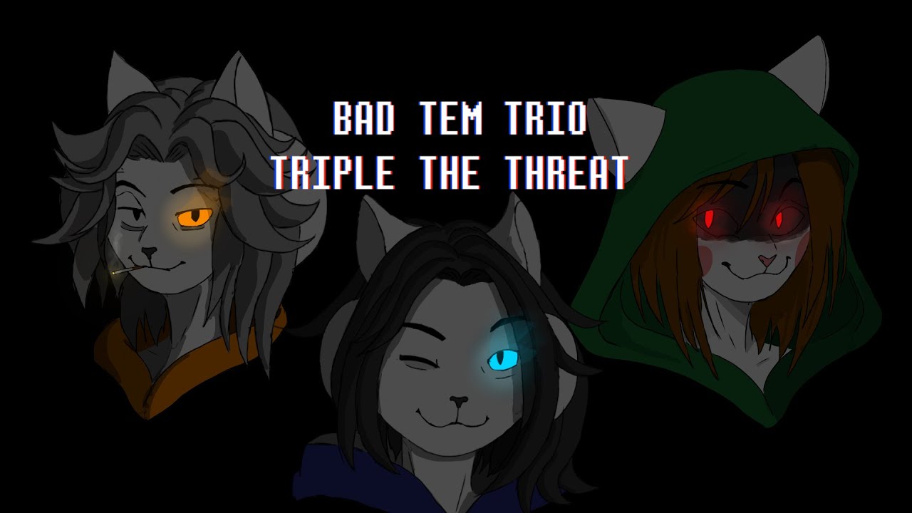 Bad Tem Trio — Triple The Threat (Bad Time Trio Temmie Remix)