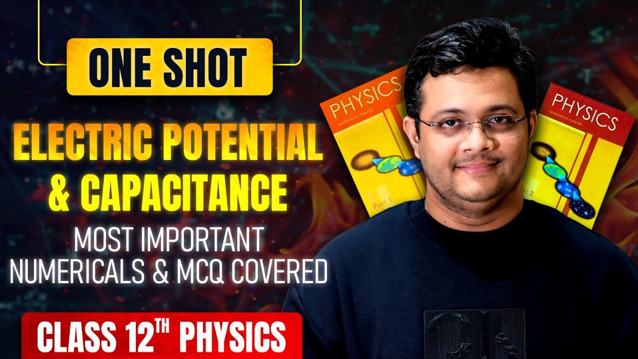 🔴 Electric Potential & Capacitance Full One Shot | Class 12 Physics | CBSE Boards 2026