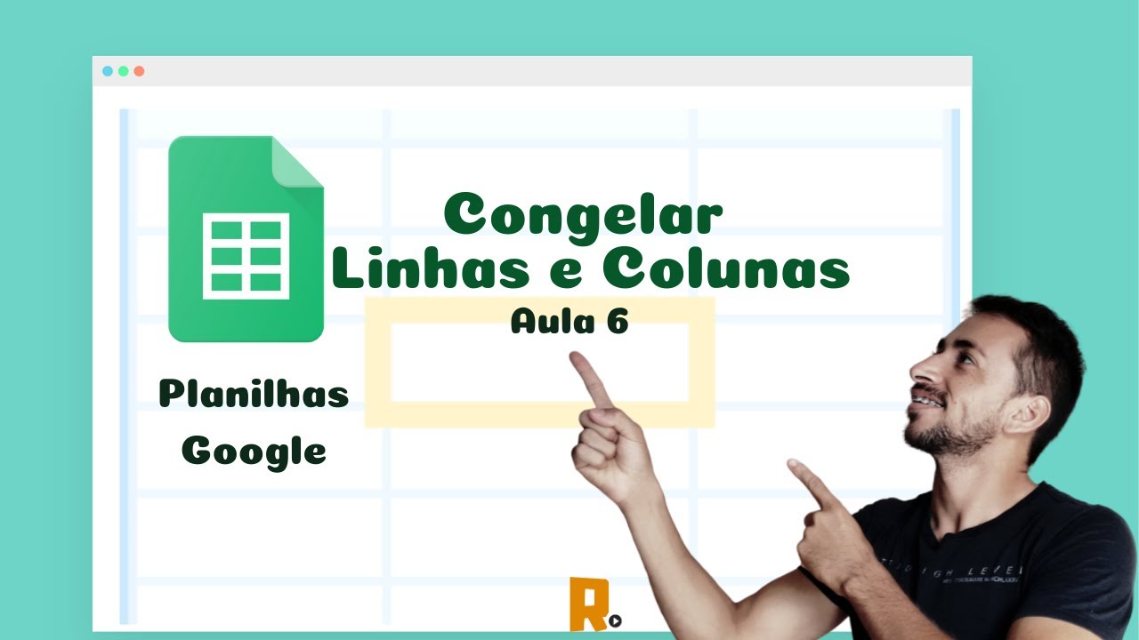 Congelar Linhas e Colunas - Planilhas Google #06