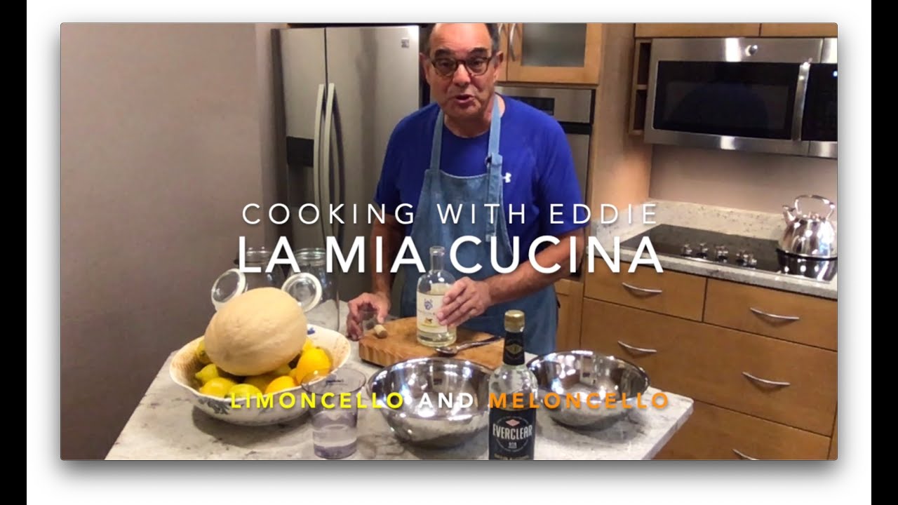 Cooking with Eddie La Mia Cucina  Ep 22 Limoncello & Meloncello