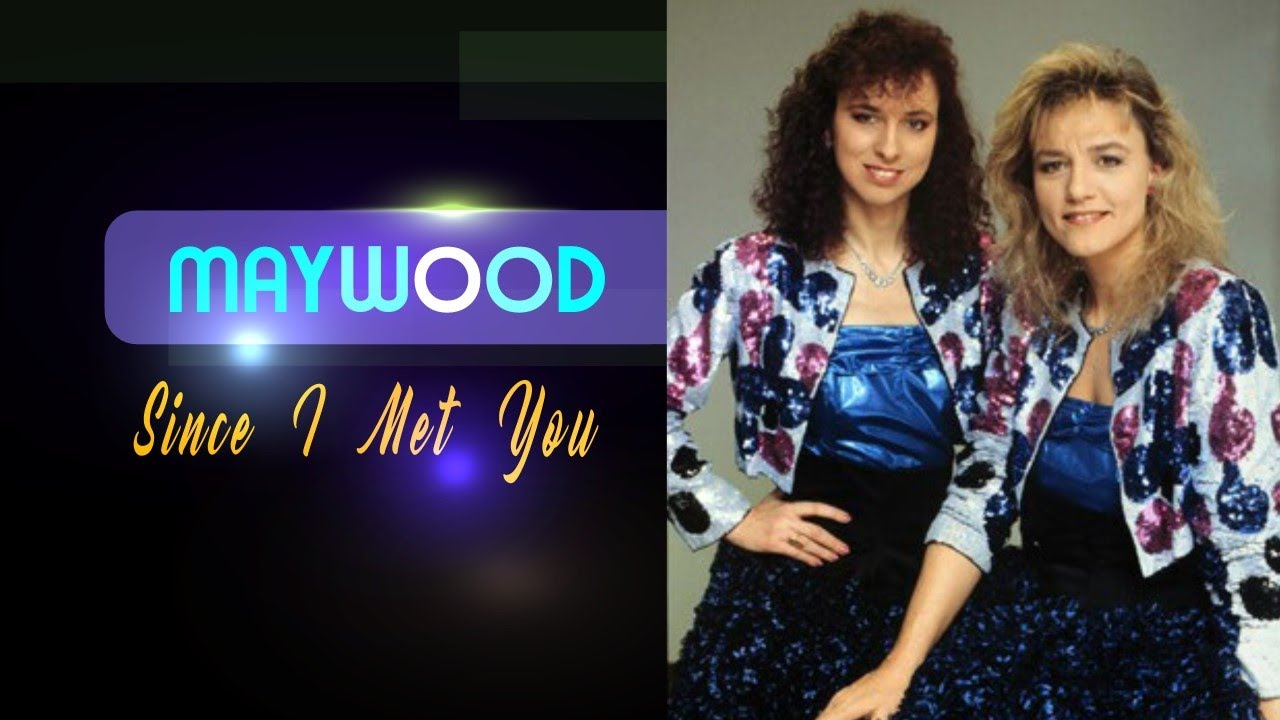 Maywood - Since I Met You (lyrics) - HQ Audio
