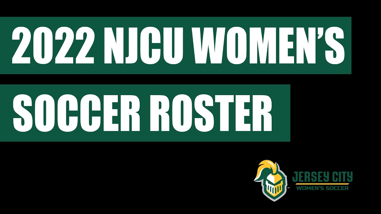 2022 New Jersey City University Women's Soccer Video Roster