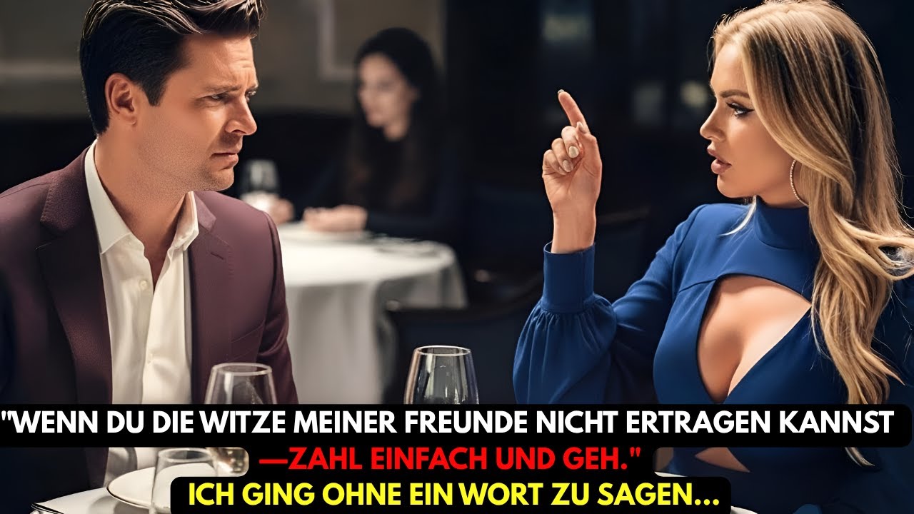 Ihre Freunde verspotteten mich. Sie sagte: „Gefällt’s dir nicht? Zahl und geh.“ Also tat ich’s...