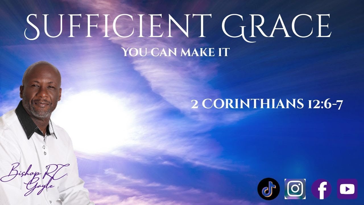 Sufficient Grace - You Can Make It | Bishop R.C. Gayle
