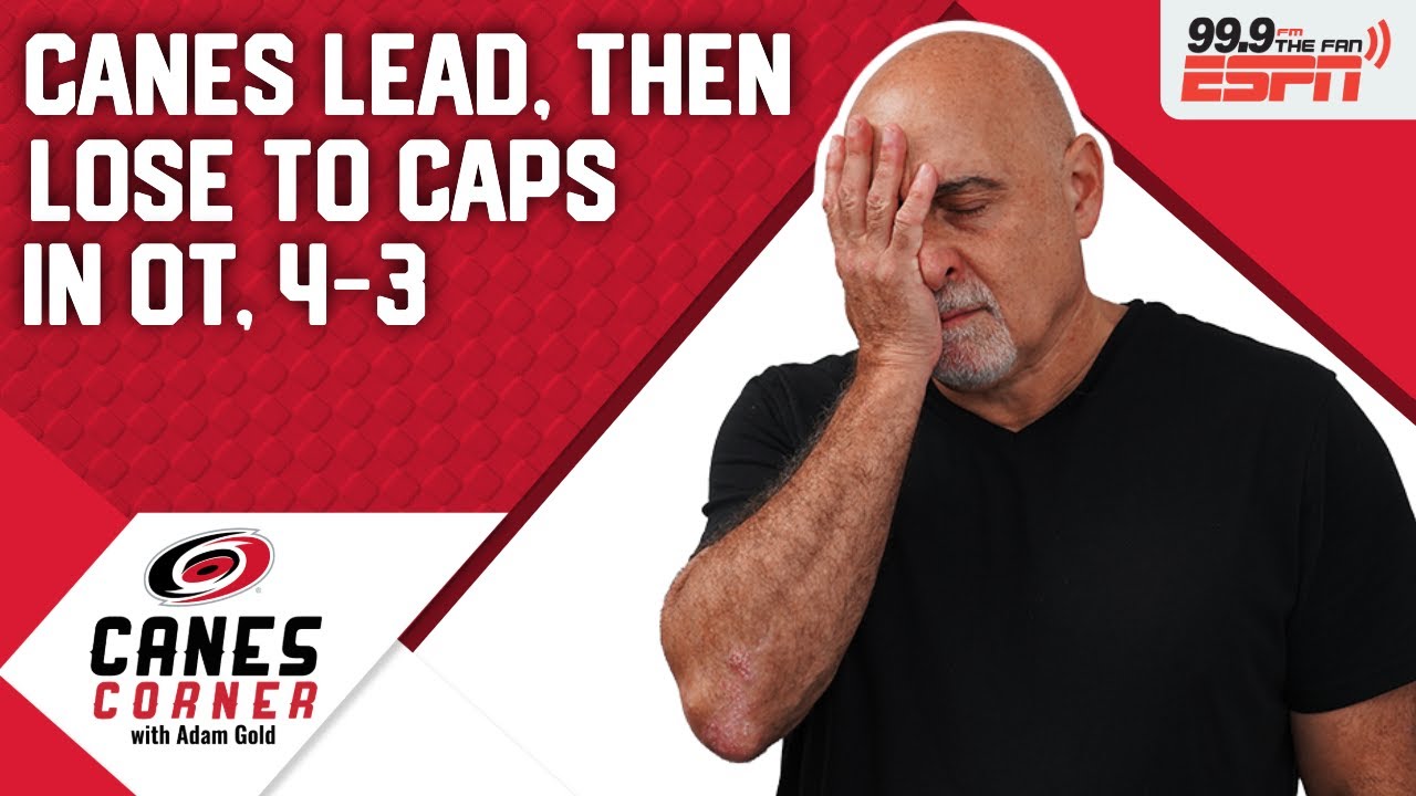 Carolina Hurricanes lead by 3, then lose 4-3 in OT to Washington Capitals