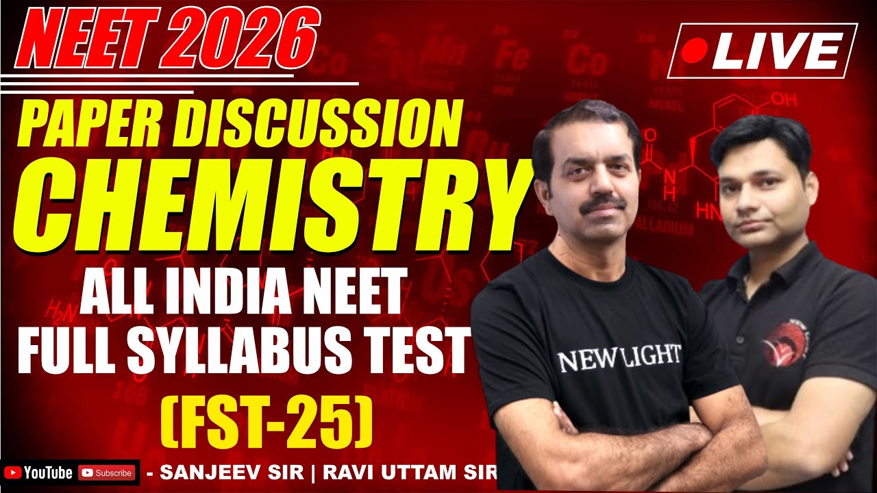 LIVE NEET 2026 | CHEMISTRY PAPER DISCUSSION | All India FULL SYLLABUS TEST (FST-25) | NEW LIGHT NEET