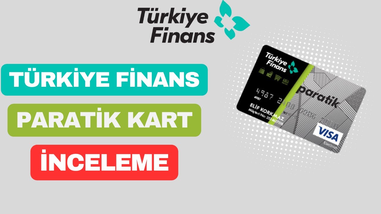 Türkiye Finans Banka Kartı İncelemesi