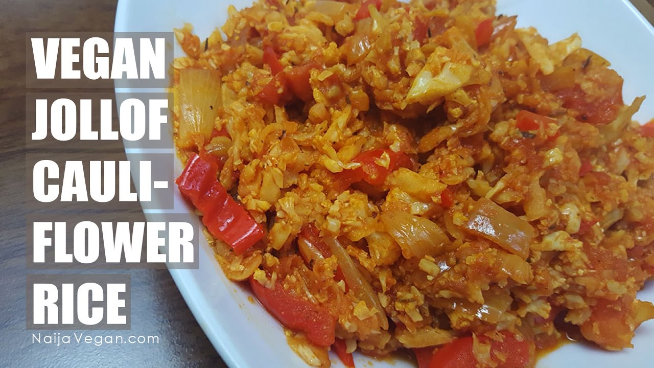 How to cook jollof cauliflower rice - Naija Vegan