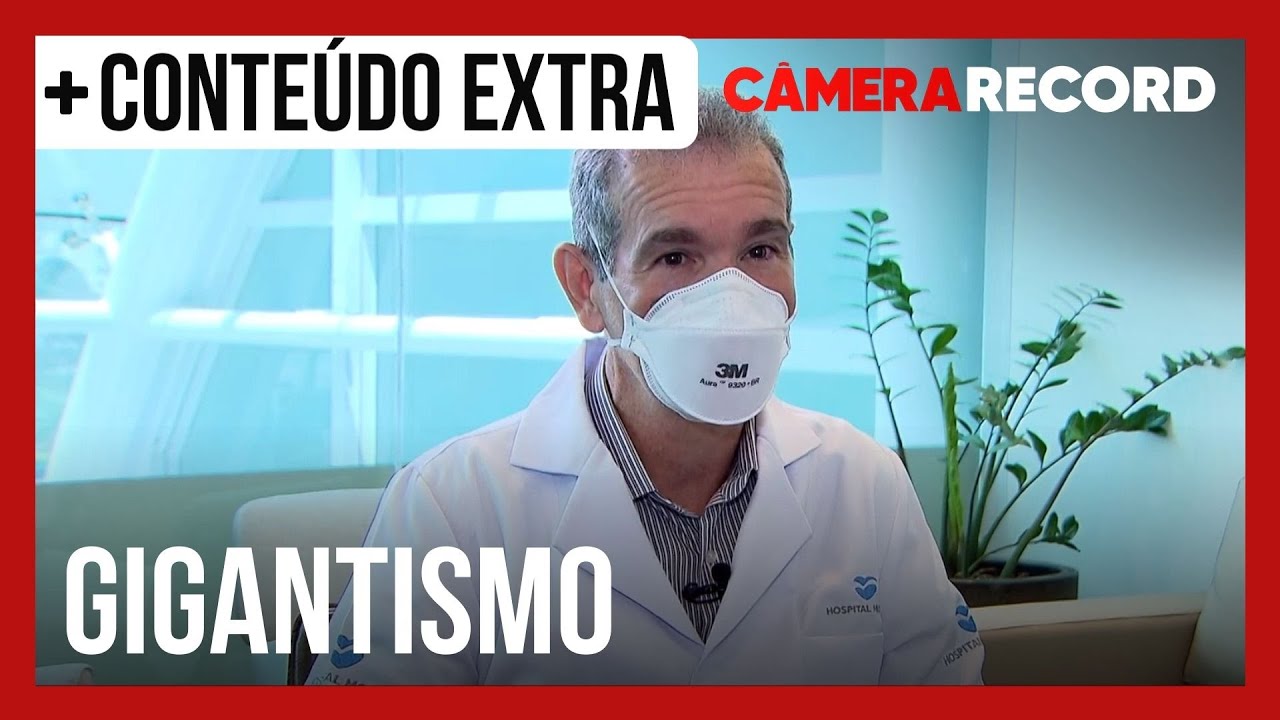 Conteúdo Extra: endocrinologista explica o que é o gigantismo