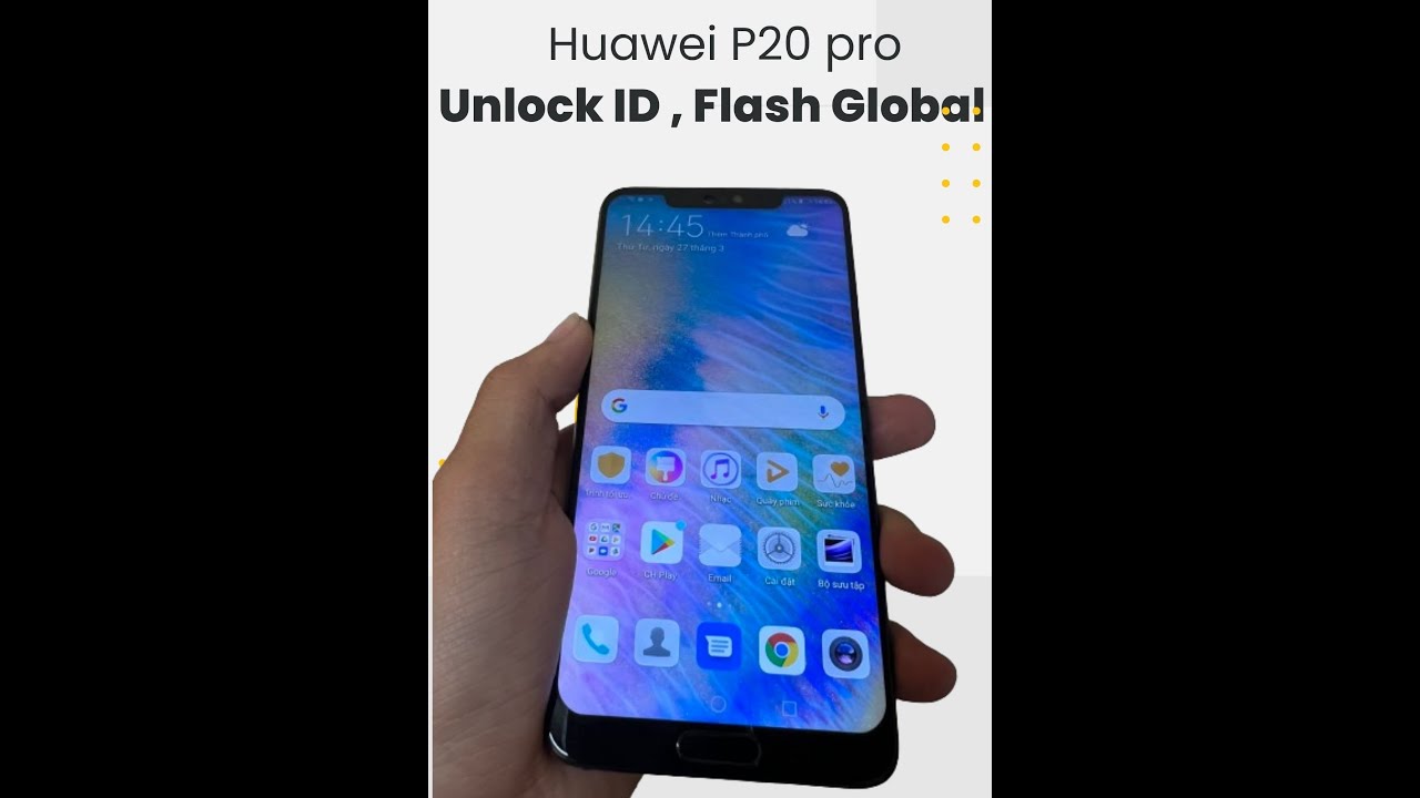 Huawei p20 pro CLT-AL00 Nạp Rom Global Quốc Tế , Xo&aacute; ID Huawei