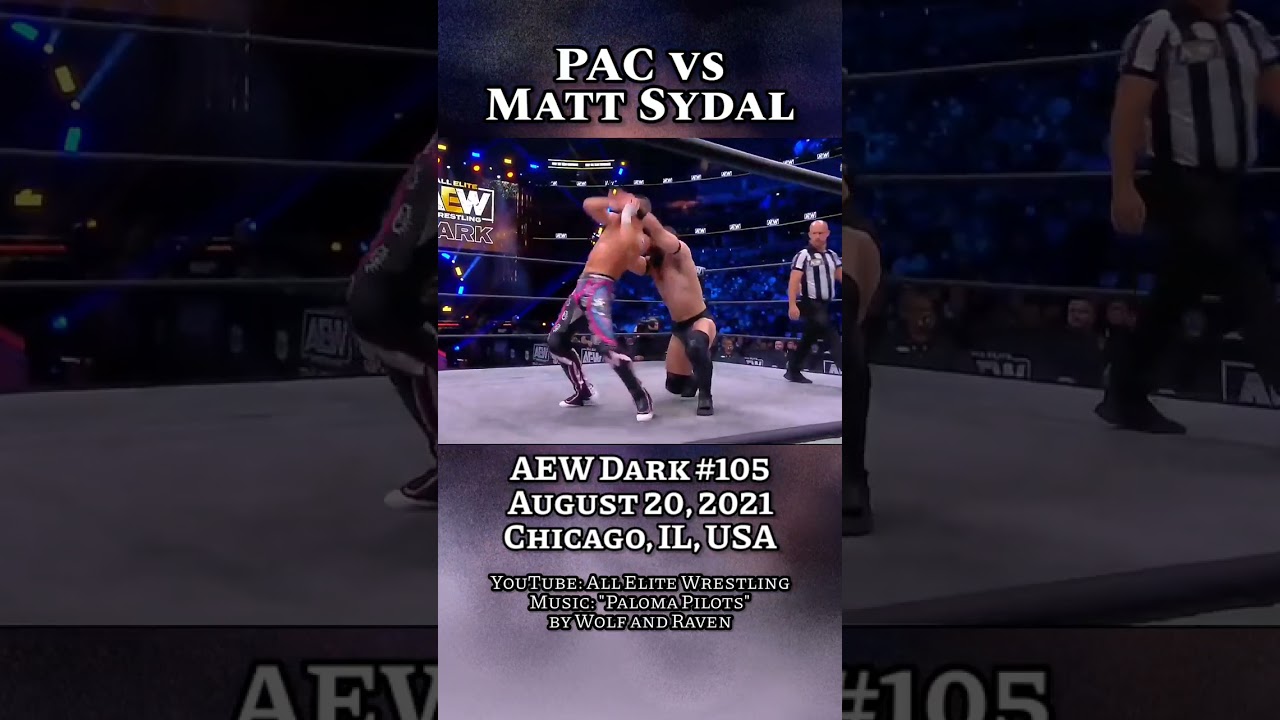 PAC vs Matt Sydal (AEW) [Wolf and Raven] 