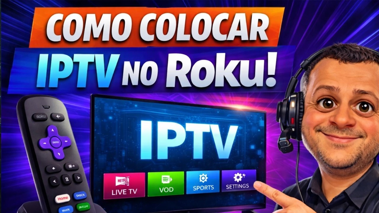 Como Colocar IPTV no Roku (Passo a Passo Atualizado)