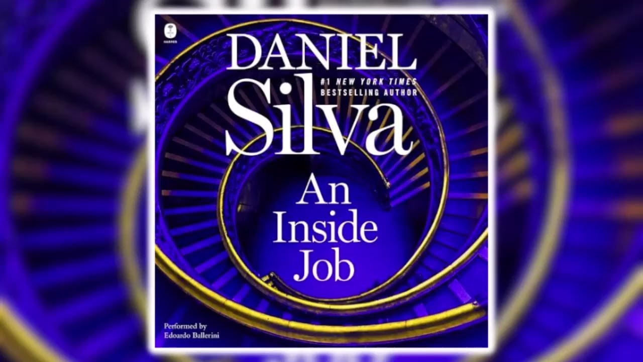 An Inside Job by Daniel Silva | Audiobook Mystery, Thriller & Suspense Full