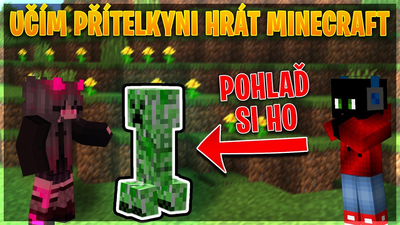 UČÍM PŘÍTELKYNI HRÁT MINECRAFT! #1 [MarweX]