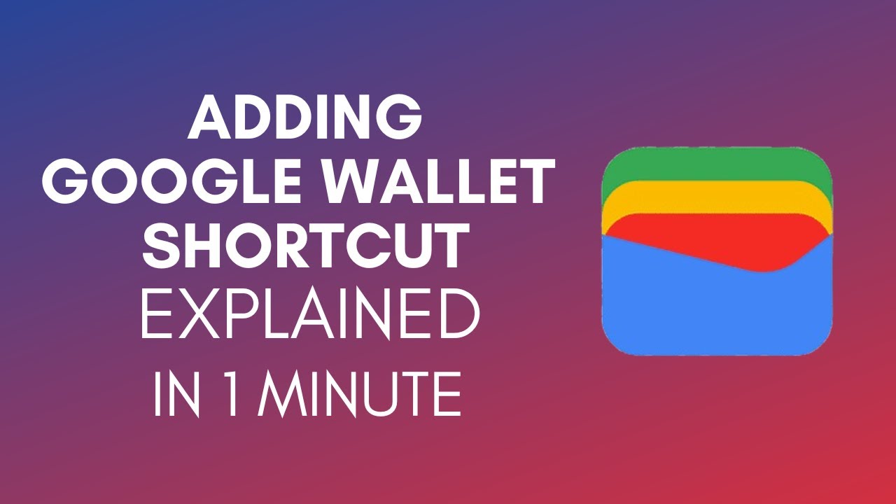 How To Add Google Wallet Shortcut? (2024)
