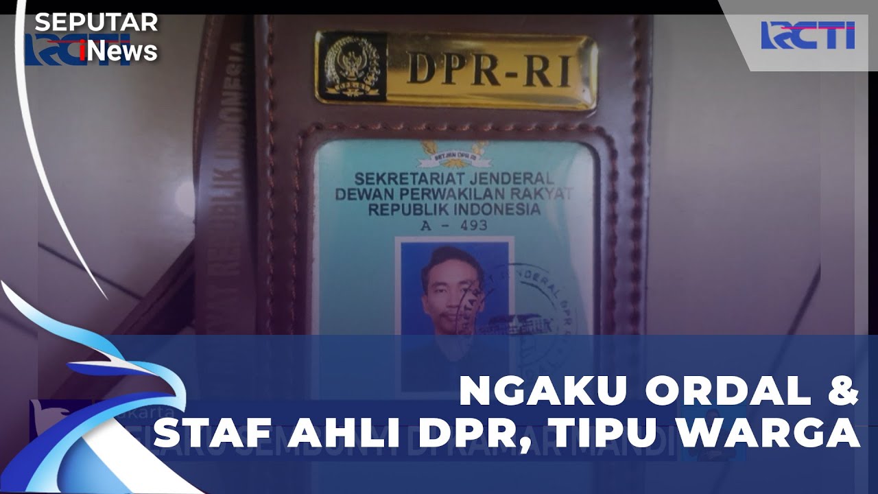 Modal Kartu Palsu! Pria Ngaku Staf Ahli DPR, Tipu Warga Rp750 Juta!  SIS (15/10)
