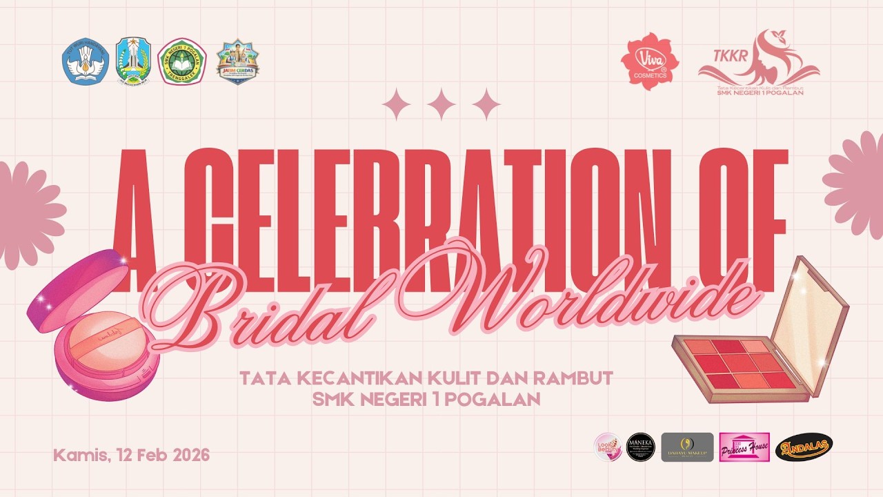 [1] 🔴 A Celebration of Bridal Worldwide | UKK Kelas XII Tata Kecantikan Kulit dan Rambut | 2025/2026