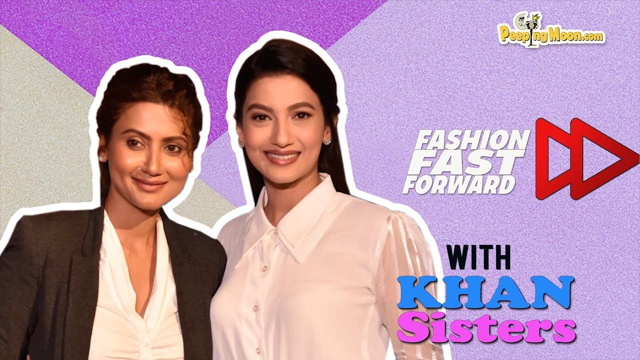Fashion Fast Forward with Khan Sisters ​ | PeepingMoon