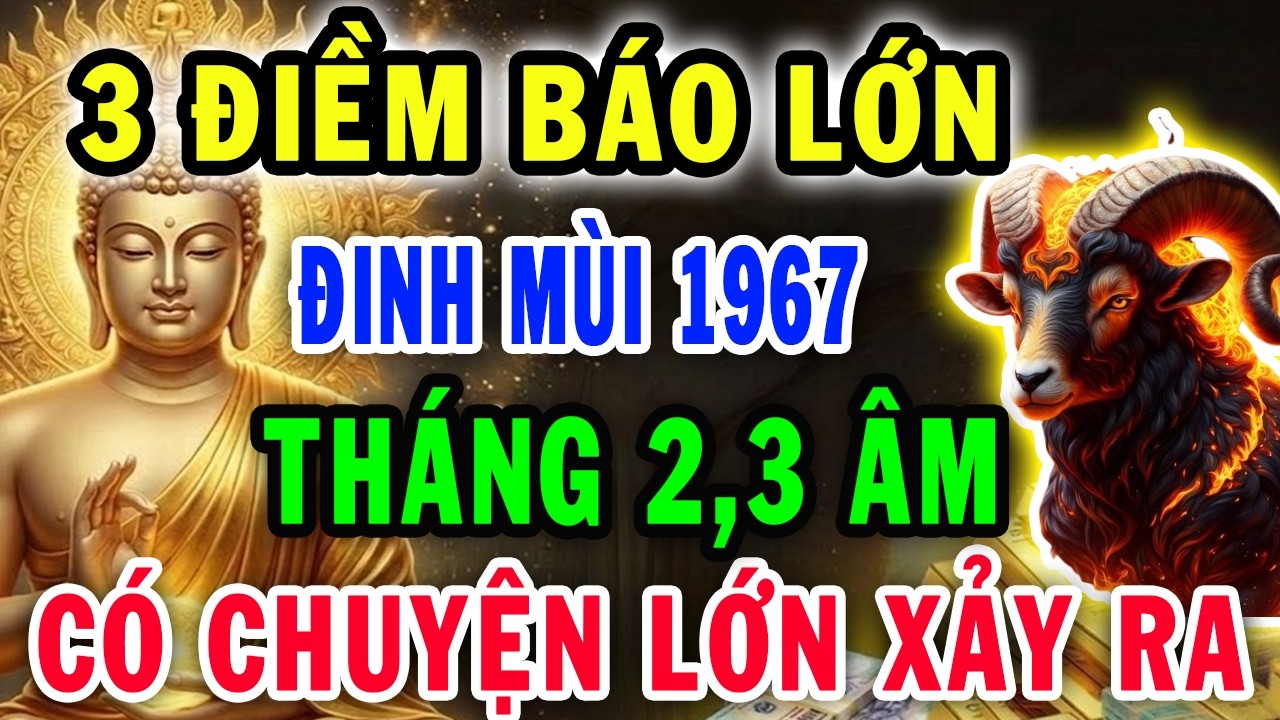Chắc Chắn Điều Này Sẽ Ập Tới Với Đinh Mùi 1967, 2 Tháng Tới, 3 Cảnh Báo Đáng Sợ không xem là hối hận
