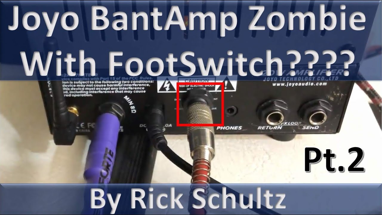 Adding a FootSwitch Input Channel on Joyo BantAmp Zombie by Rick Schultz Pt 2