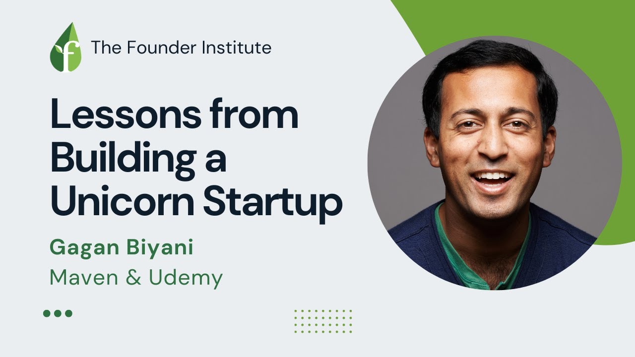 Lessons Learned from Founding Udemy & Maven with Gagan Biyani