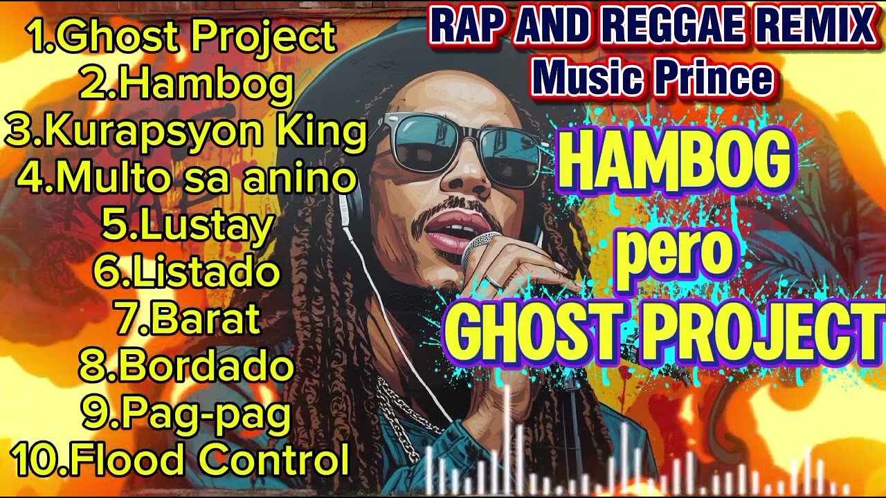Hambog pero Ghost Project/Rap Reggae Remix/Music Prince @TopTrending @Rabzmusics @MUSICFRANZ 