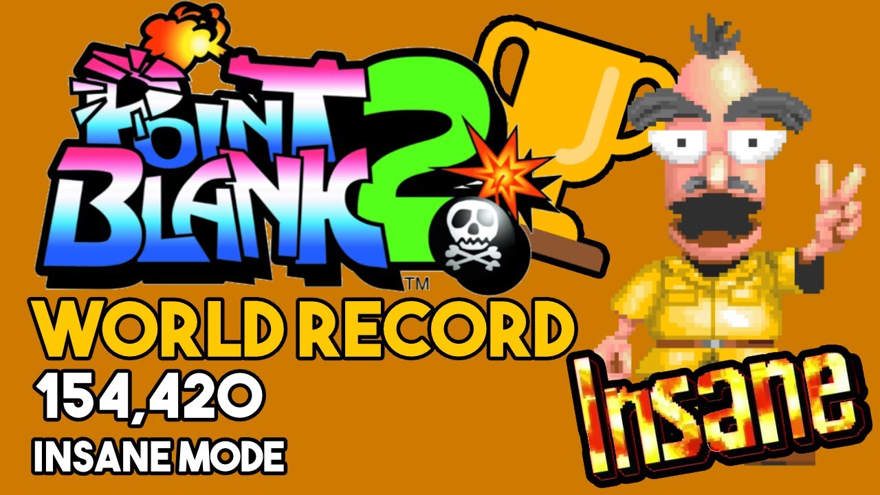 [PB/WR] Point Blank 2 - Insane Mode - 154,420