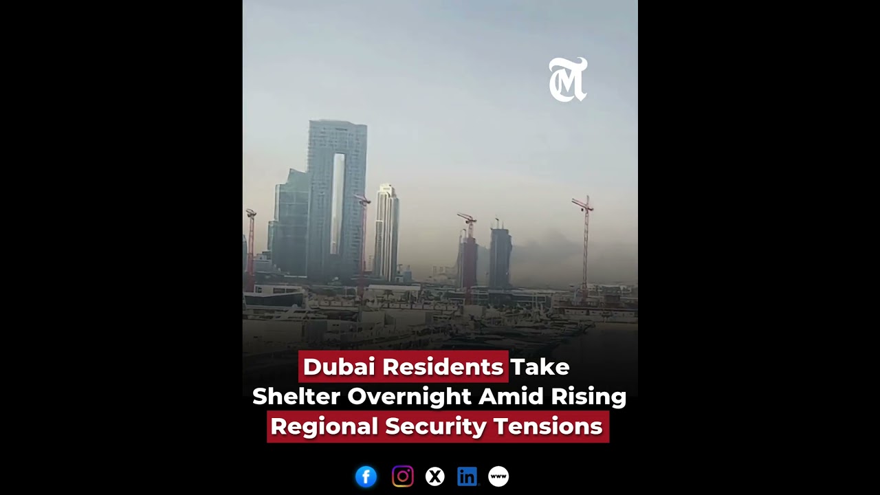 Dubai Residents Take Shelter Overnight Amid Rising Regional Security Tensions