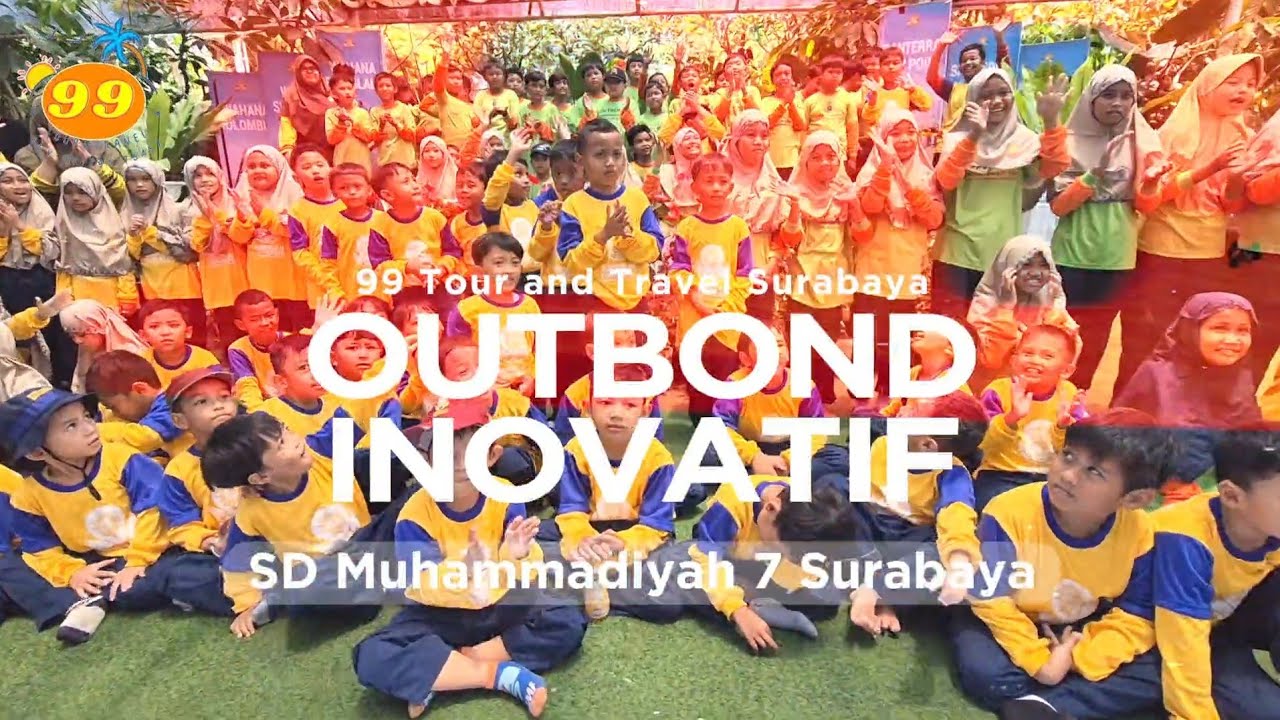 99 Tours and Travel Surabaya - Outbond Inovatif - SD Muhammadiyah 7 Surabaya to Santera 2026