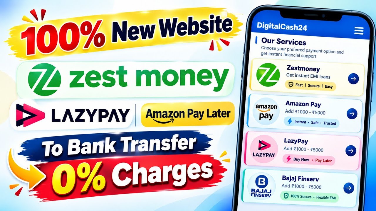 100% New ZestMoney To Bank Account LazyPay To Bank account & Amazon Pay to Bank Transfer 