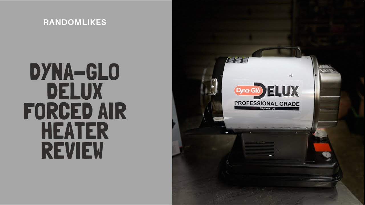 Dyna-Glo Forced Air Heater Review