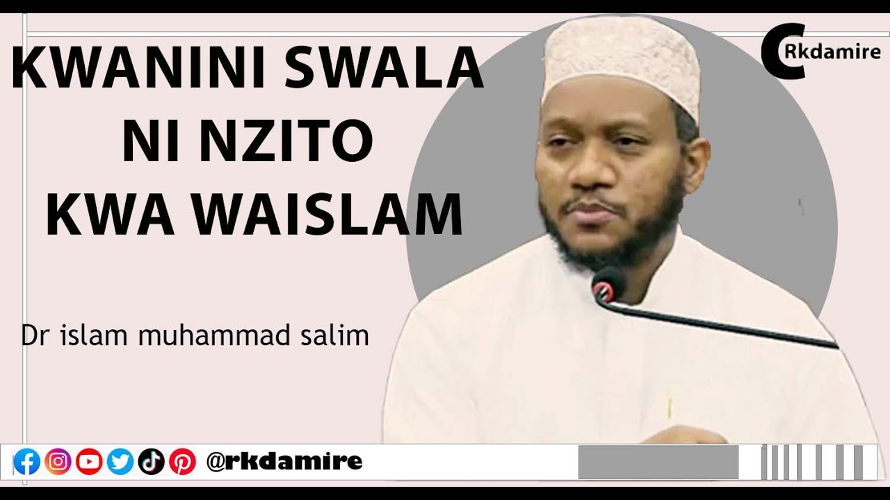 KWANINI SWALA NI NZITO KWA WAISLAM || Dr Islam Muhammad Salim