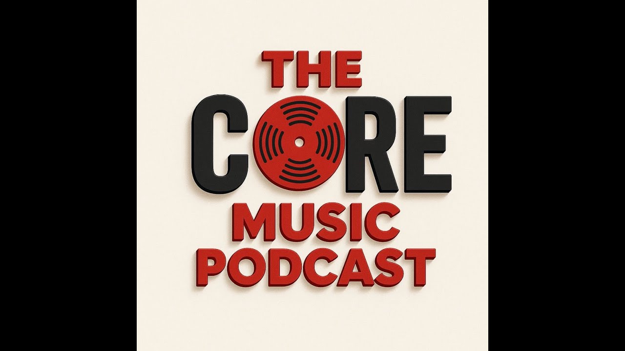 TheCoreMusicPodcast E - 1