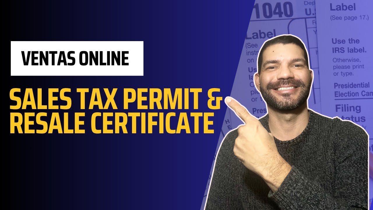 Aprende las diferencias entre SALES TAX PERMIT & RESALE CERTIFICATE