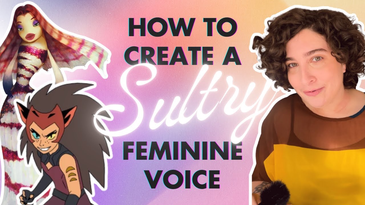 How to Create a SULTRY Feminine Voice