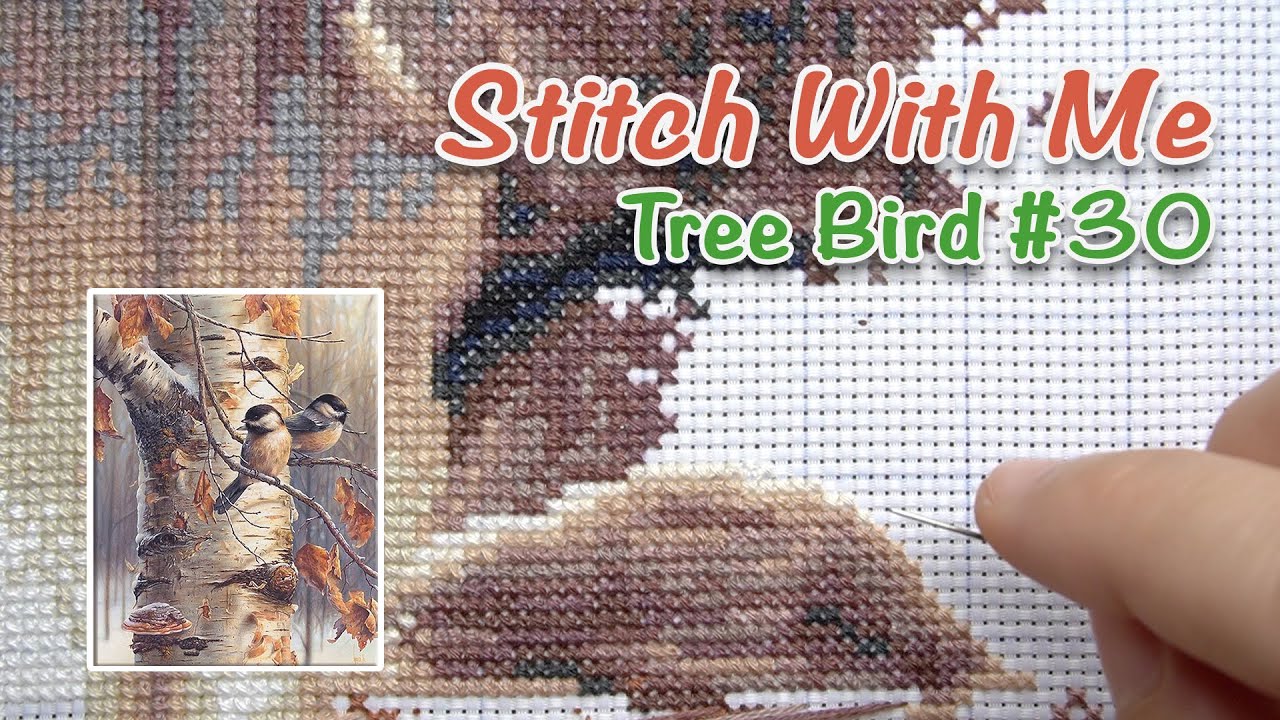 Stitch With Me - Tree Bird #30 [Real time no talk]