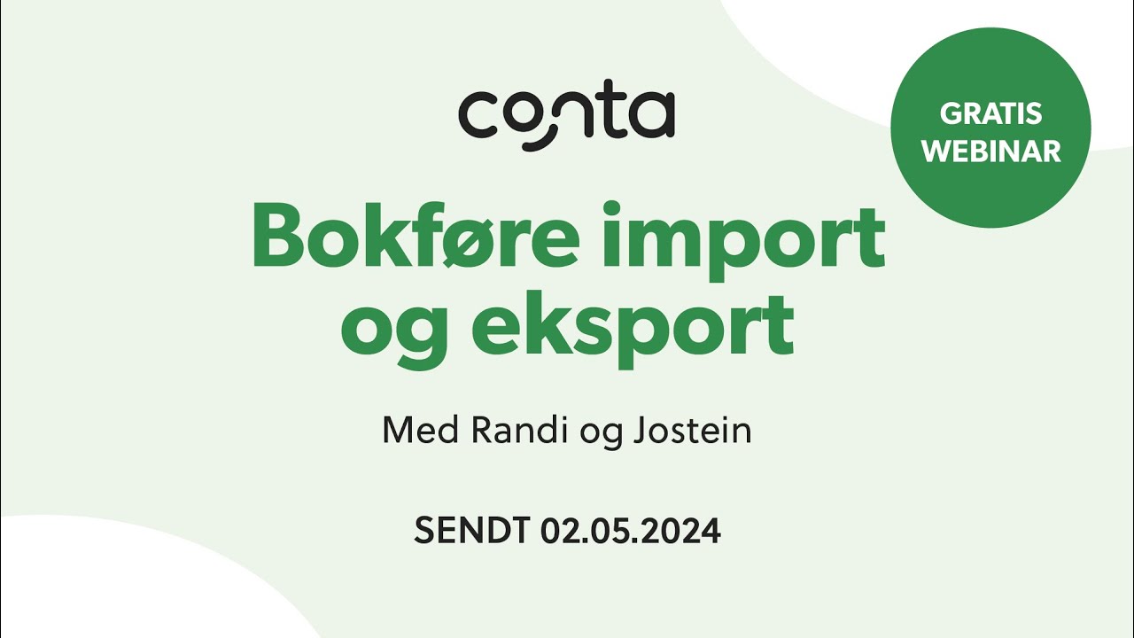 Regnskap: Hvordan bokføre import og eksport