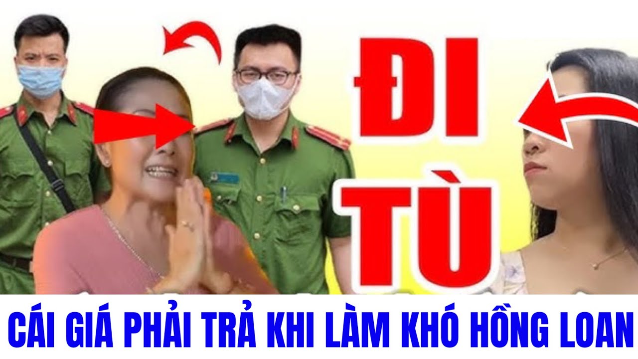 Cái Giá Phải Trả Khi Cố Tình Gây Khó Cho Hồng Loan...!