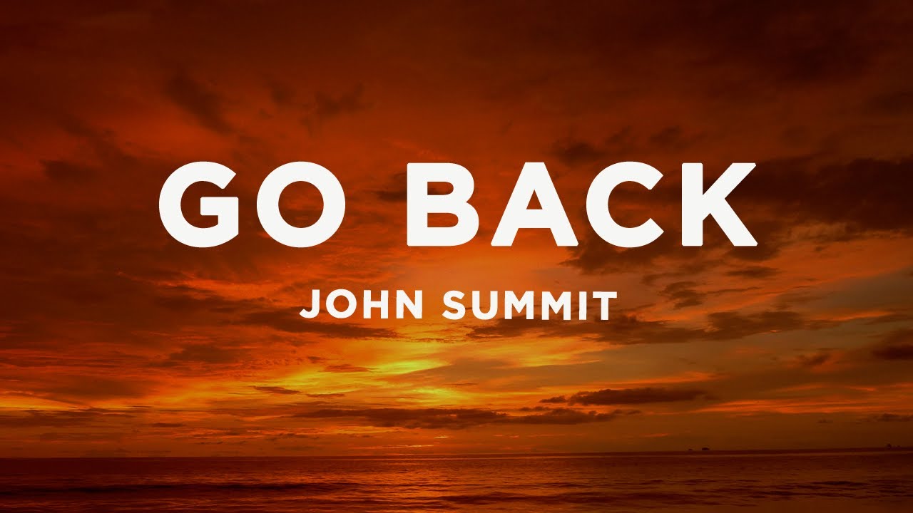John Summit & Sub Focus - Go Back (Lyrics) ft. Julia Church