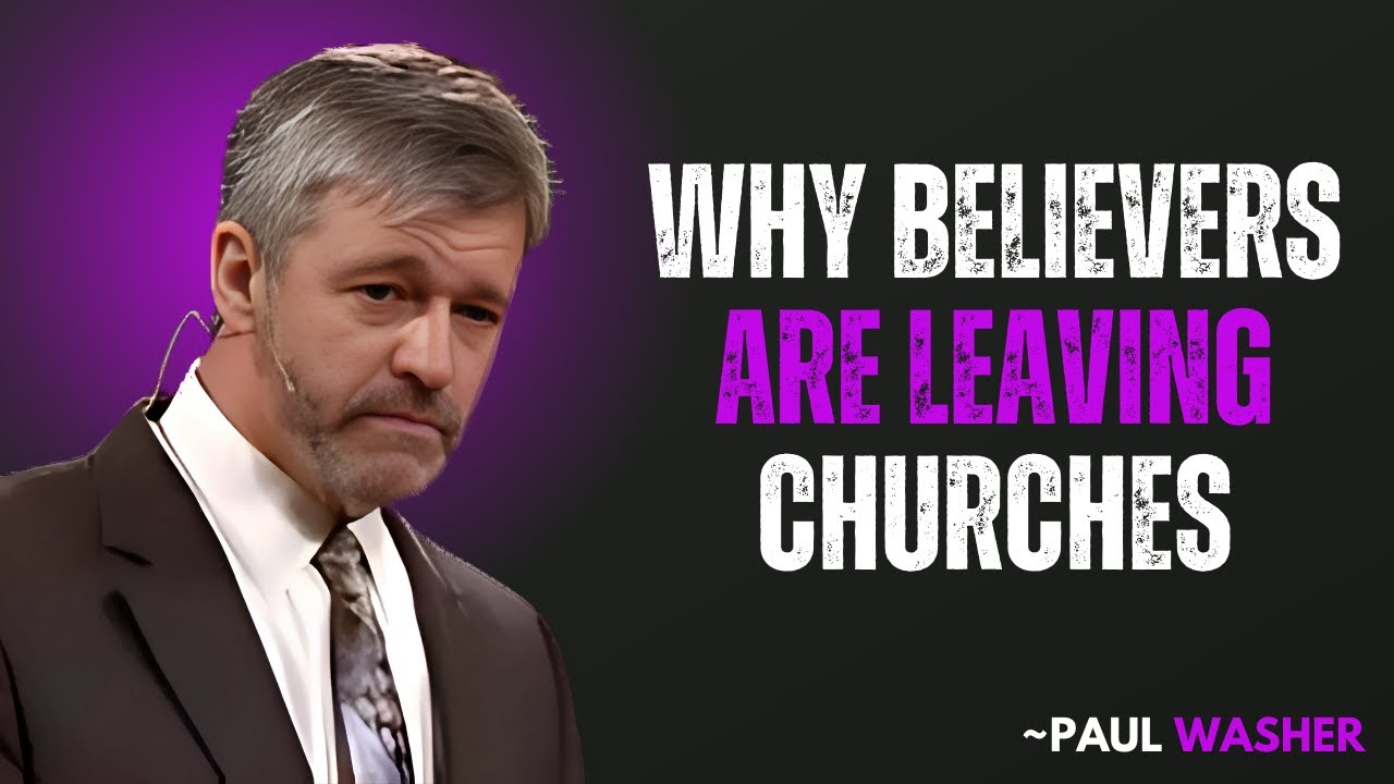 5 Reasons Why Believers Are Leaving Churches (And They're NOT Wrong!) || PAUL WASHER MOTIVATION 🙏🔥
