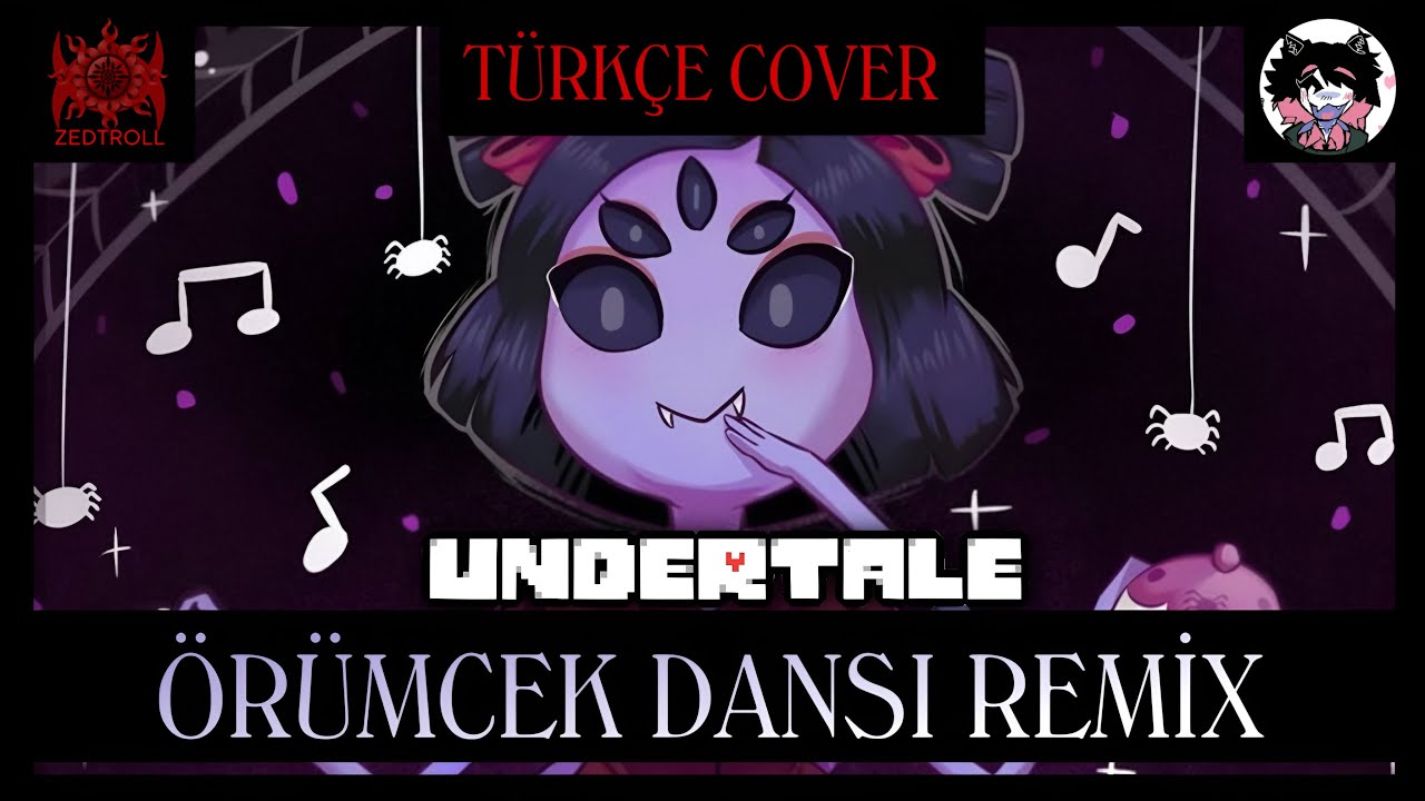 UNDERTALE - Spider Dance Remix (Örümcek Dansı Remix) | Türkçe Vokal Cover