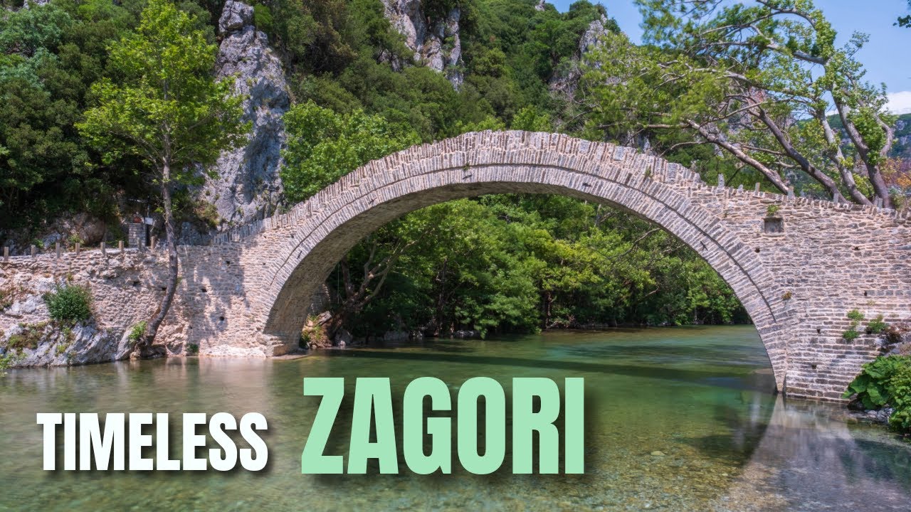 Timeless Zagori: Greece's Land Beyond the Mountains