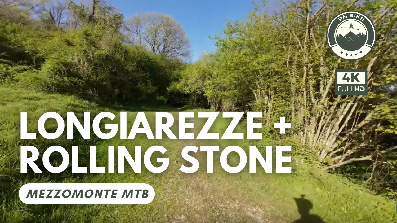 LONGIAREZZE + ROLLING STONE - Mezzomonte MTB 4K