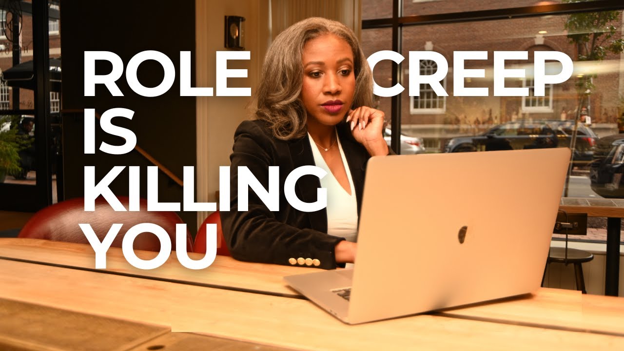 Role Creep Is Killing You!